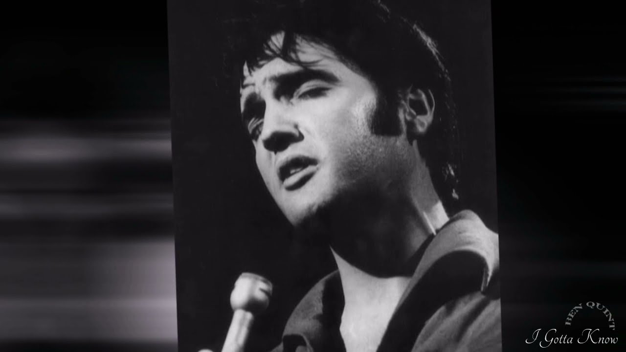 I Gotta Know    Elvis  Presley