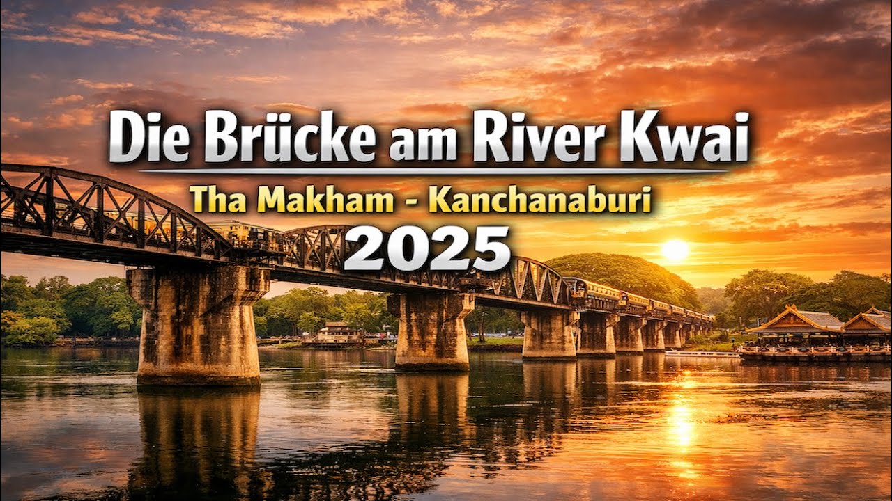 Die legendäre Brücke am River Kwai 🇹🇭 | Tha Makham, Kanchanaburi 2025