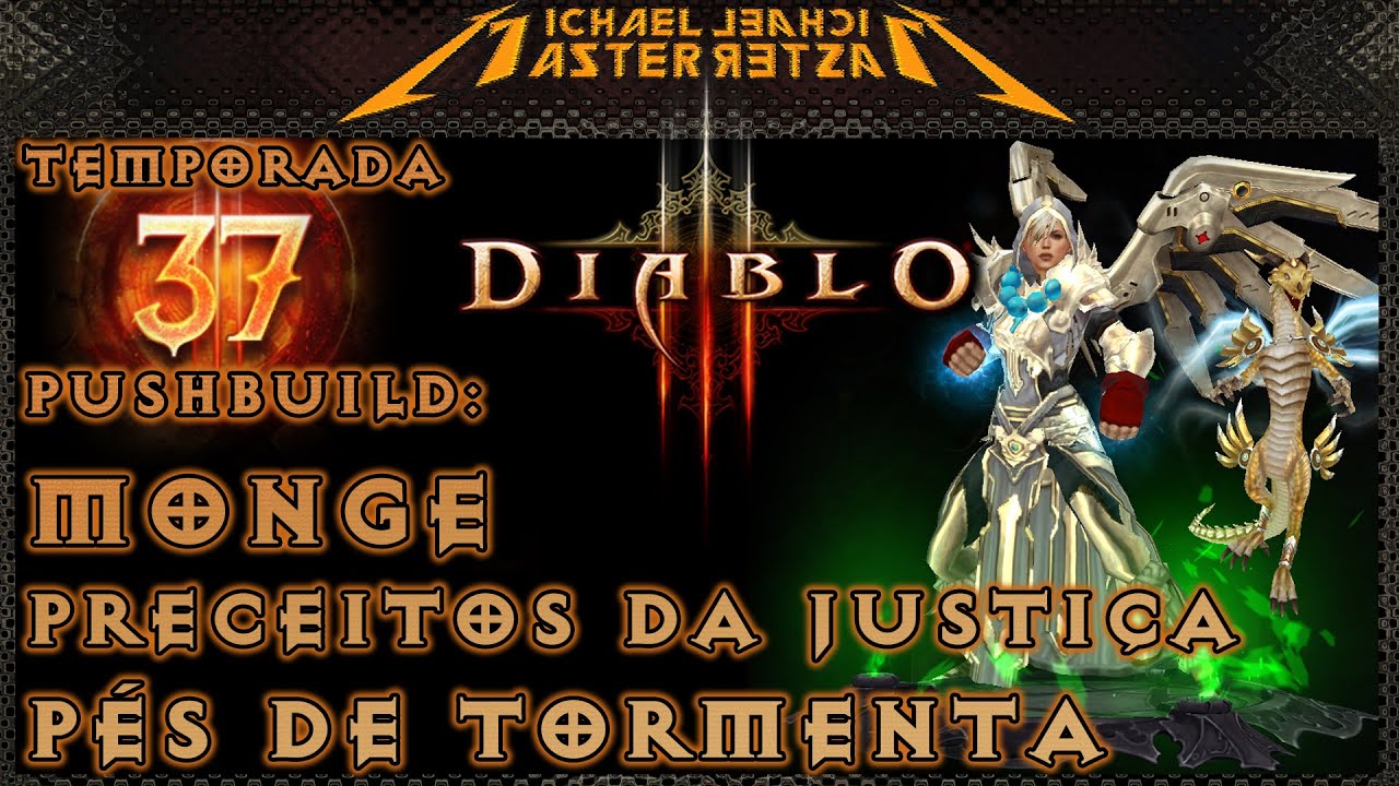 Diablo 3 Push Build: Monge - Preceitos da Justiça (Pés de Tormenta)