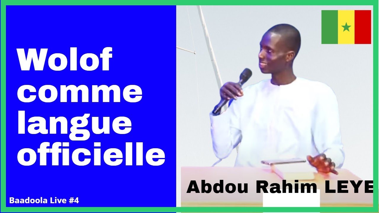 Abdou Rahim LEYE - Wolof comme langue officielle | Baadoola Live