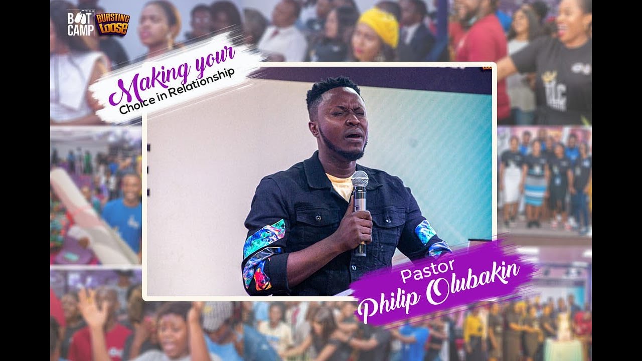 Making Your Choice in Relationship by Pastor Philip Olubakin