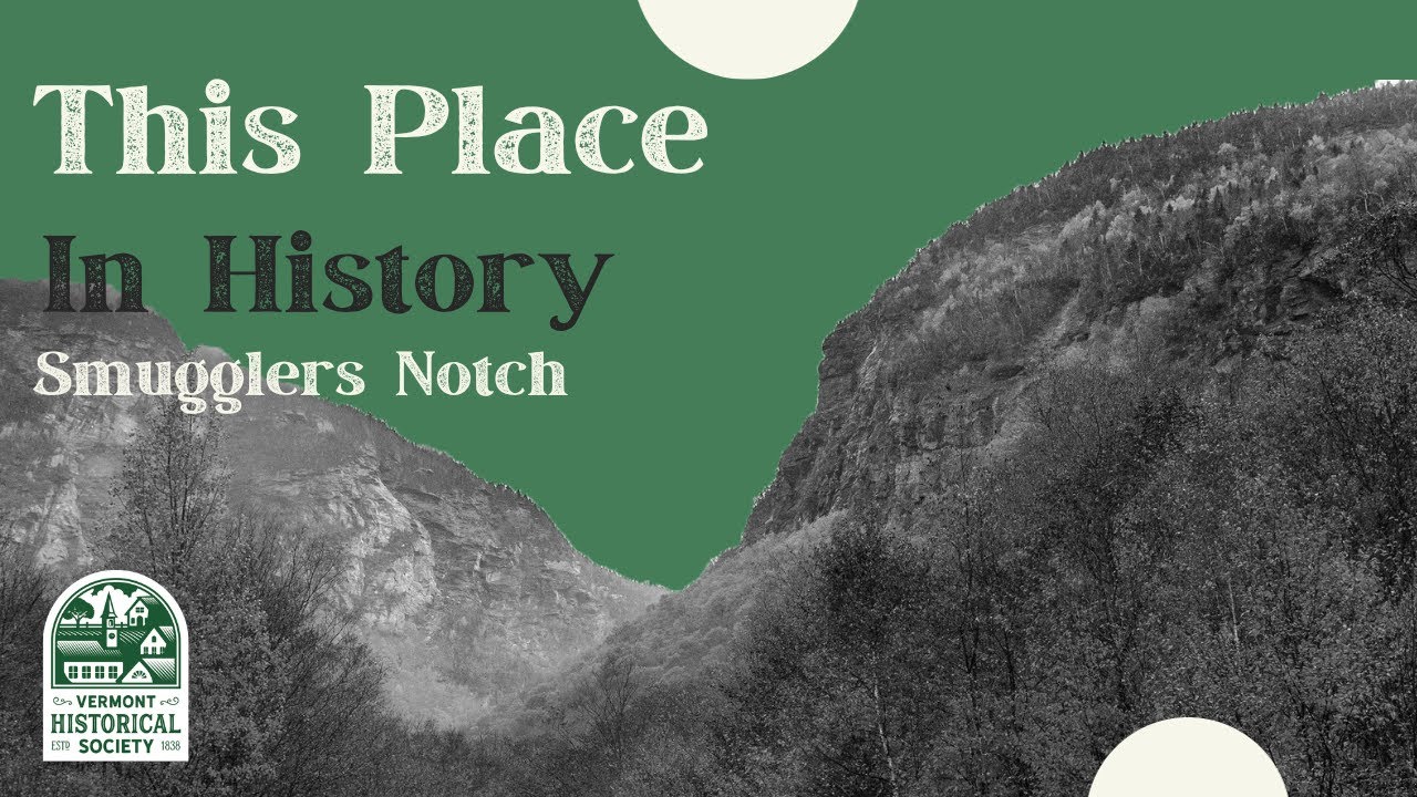 This Place in History: Smuggler's Notch