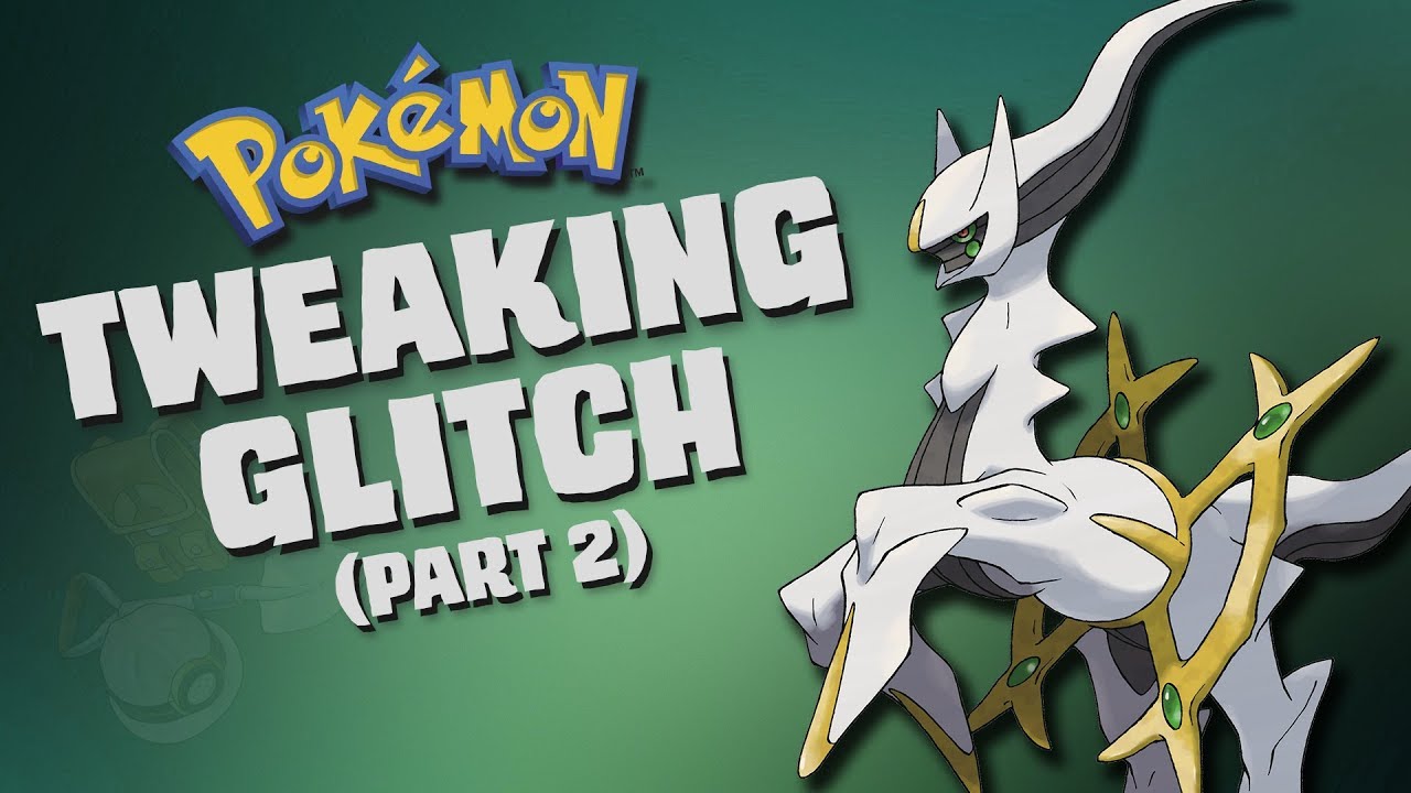 POKEMON GLITCHES: The Tweaking Glitch (Part 2) - Catching Arceus