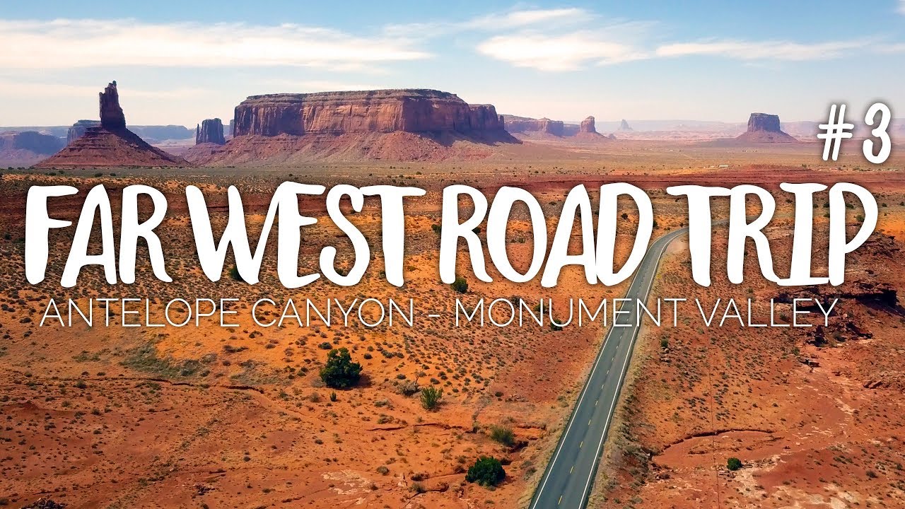 Far West Road Trip, ép. 3 : Antelope Canyon & Monument Valley [drone]
