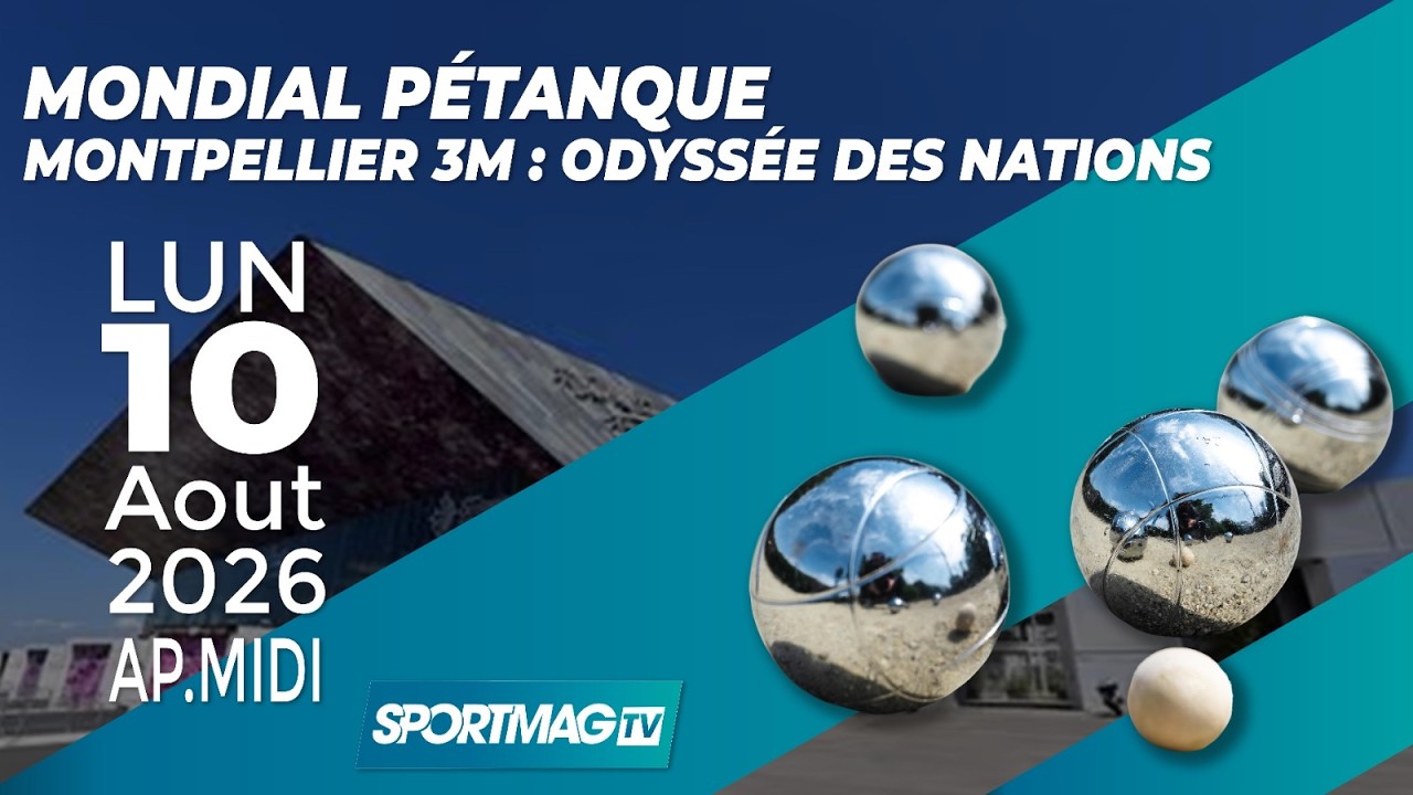 LIVE - Mondial Montpellier 3M de p&eacute;tanque - National Jeunes