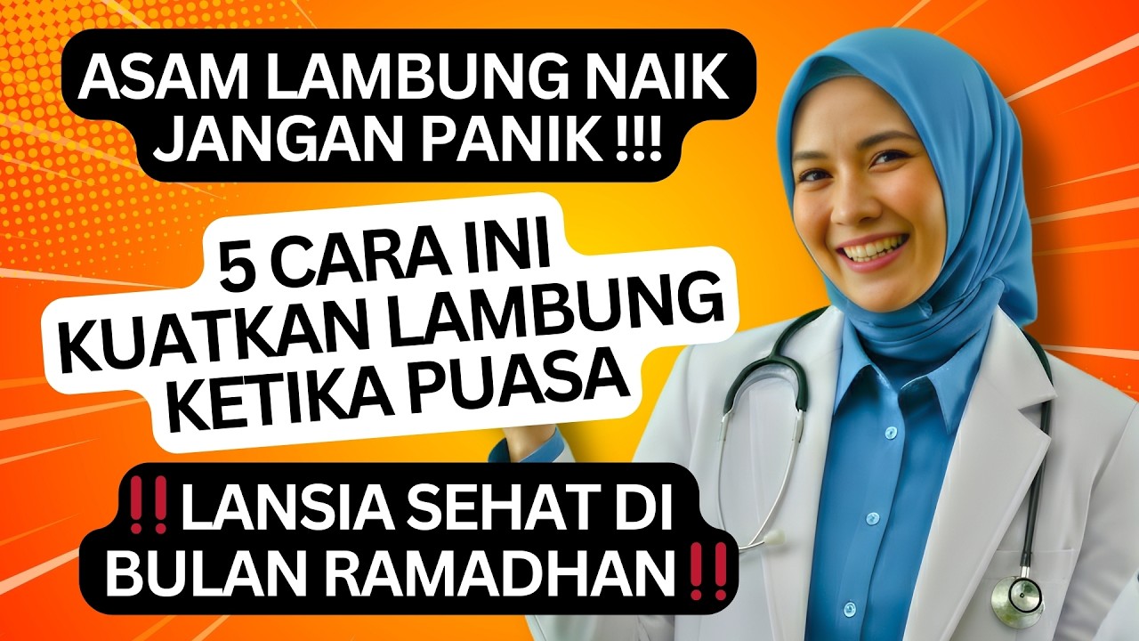 ‼️ASAM LAMBUNG NAIK SAAT BULAN PUASA‼️LANSIA 60+ LAKUKAN 5 CARA INI‼️PUASA JADI LANCAR DAN BERKAH‼️