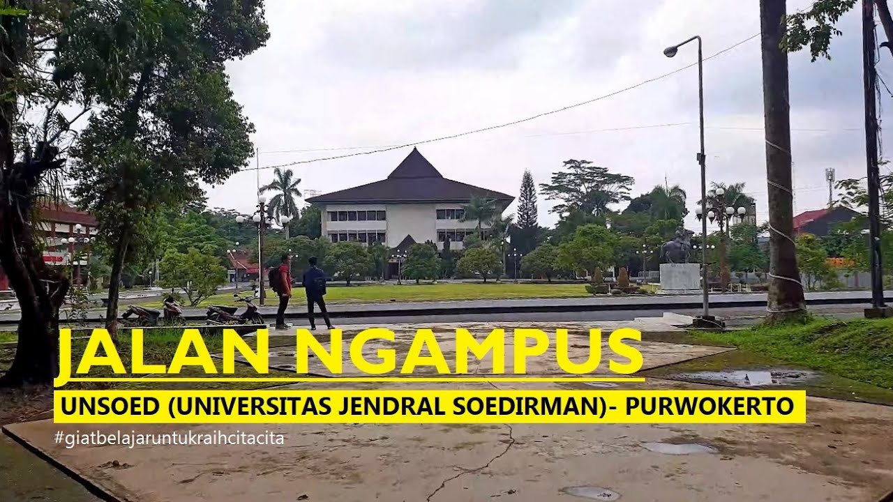 Walking Around ~ Kampus UNSOED Grendeng ~ Universitas Jenderal Soedirman Purwokerto  Jln.Dr.Bunyamin