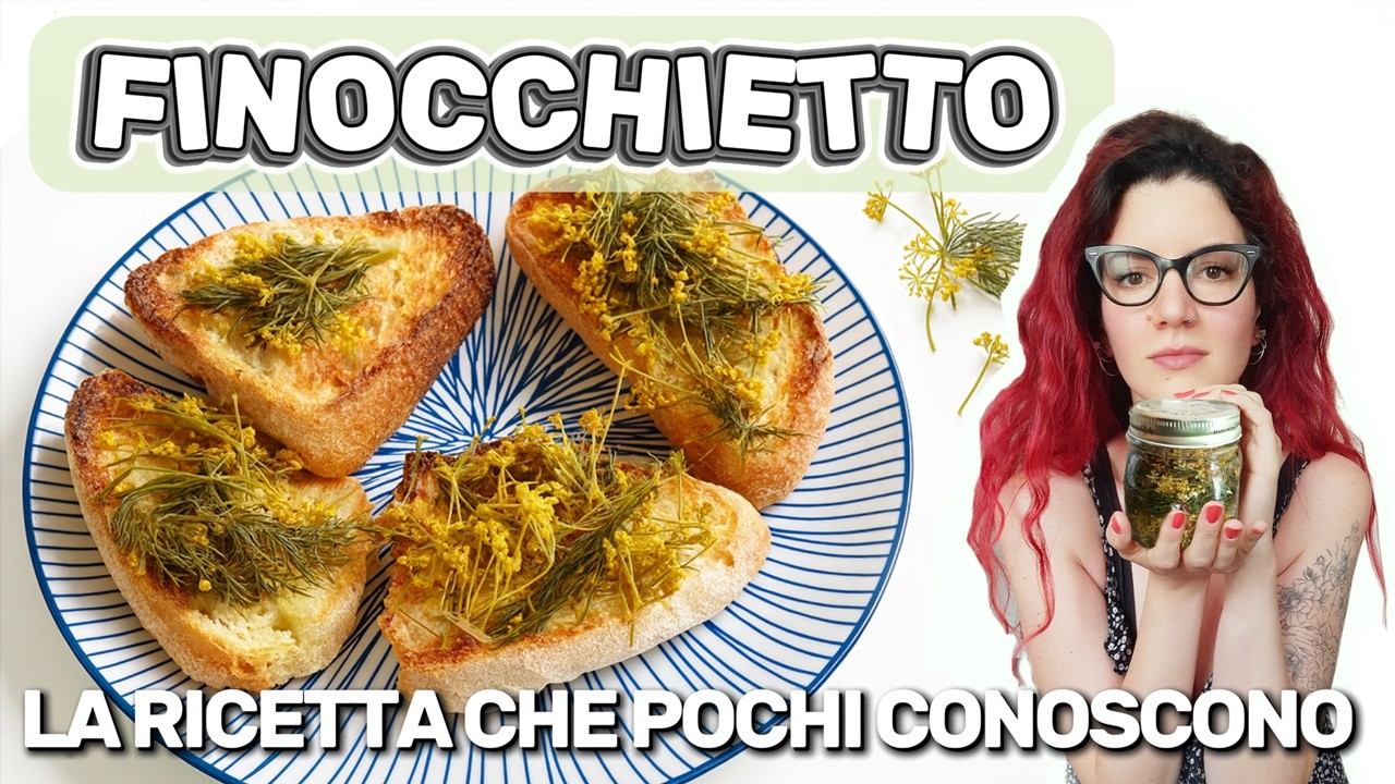 FINOCCHIETTO SELVATICO: la ricetta tradizionale che sta scomparendo