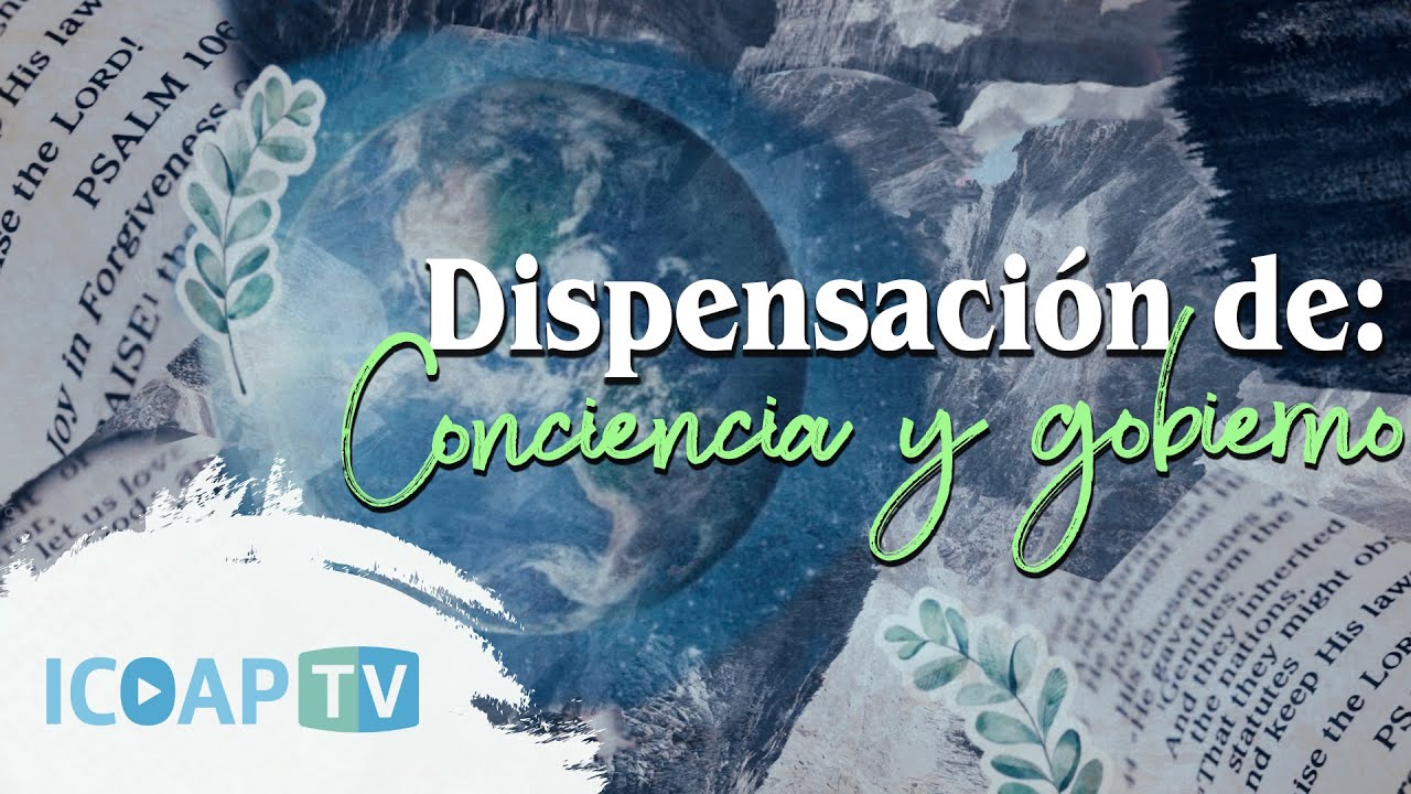 Dispensaciones de la conciencia y el gobierno humano