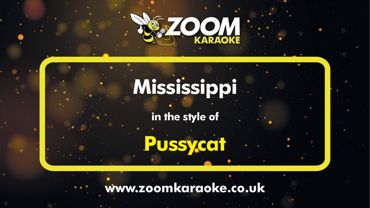 Pussycat - Mississippi - Karaoke Version from Zoom Karaoke