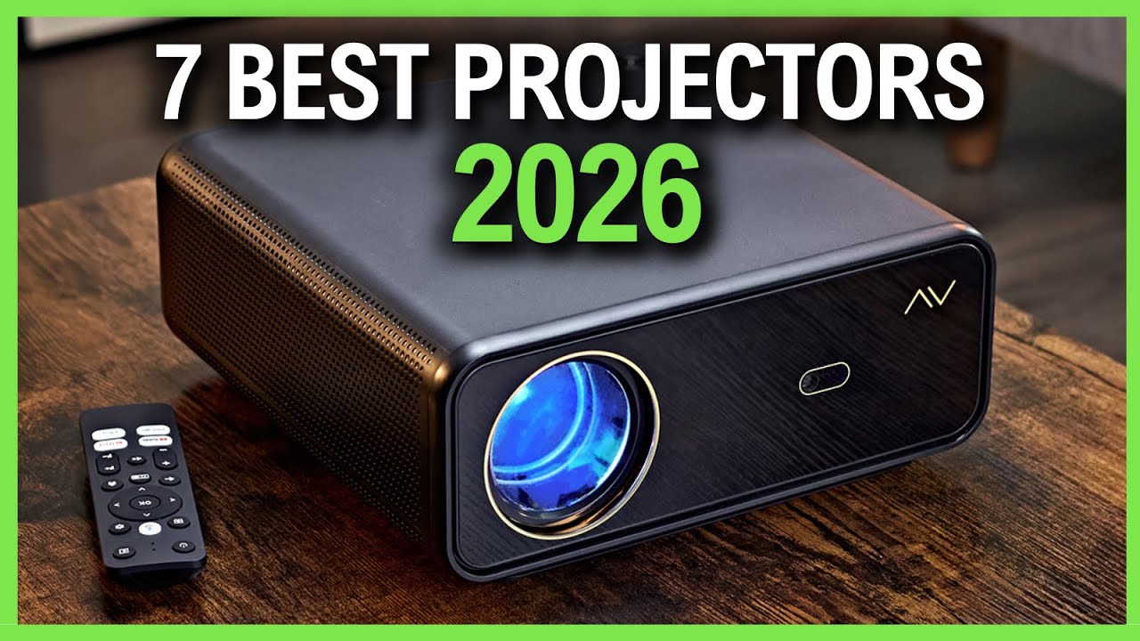 Best Projectors 2026 – Top 7 Picks You Should Buy This Year