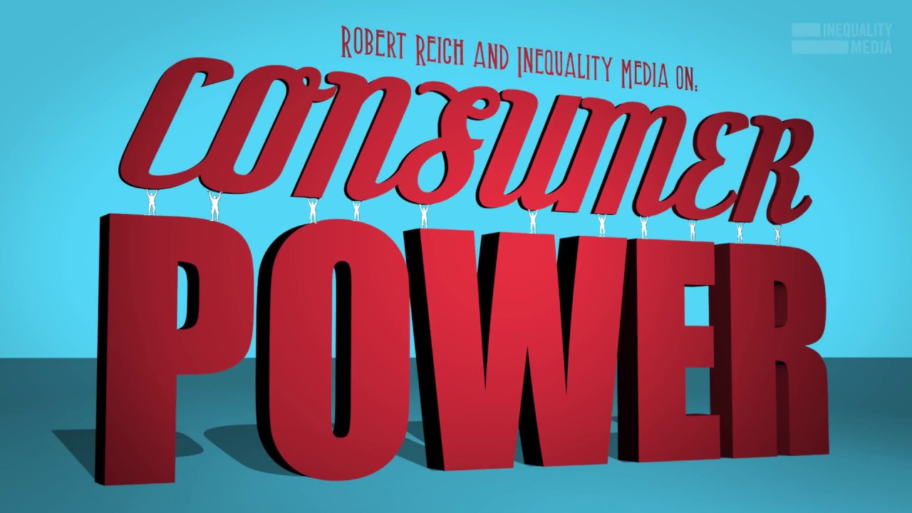 Consumer Power | Robert Reich