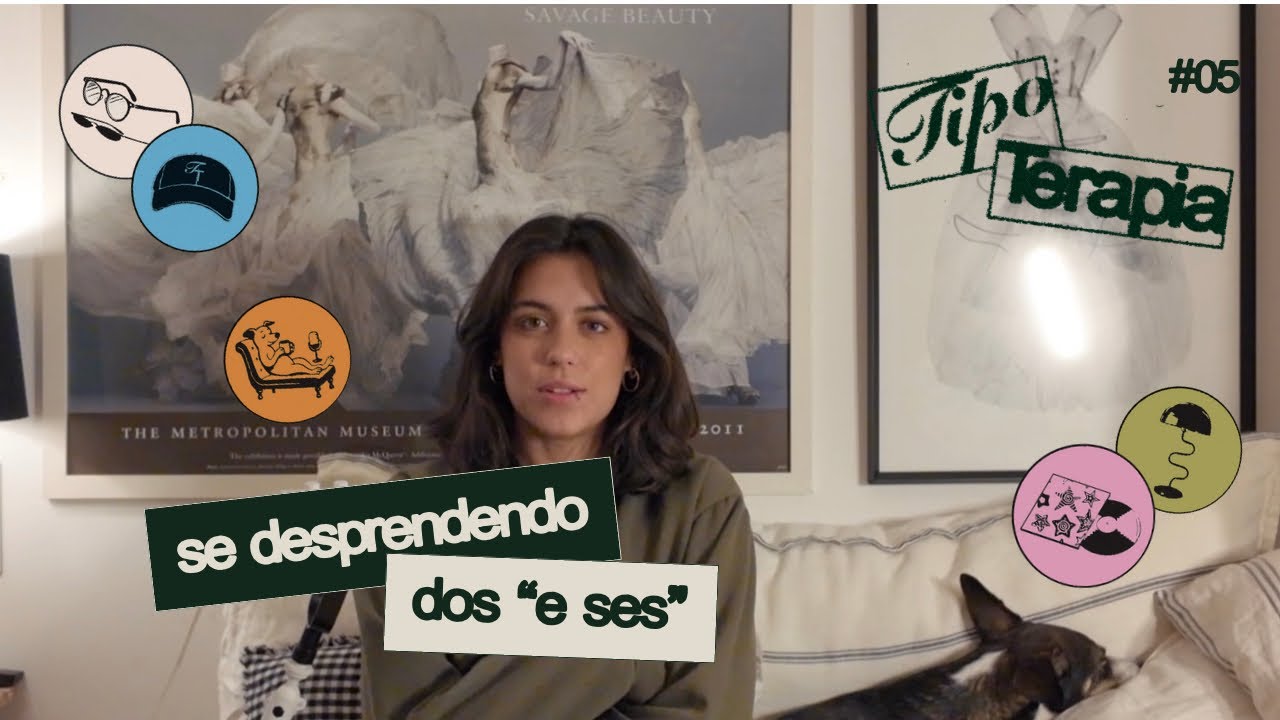 [tipo terapia #05] se desprendendo dos &ldquo;e ses&rdquo;