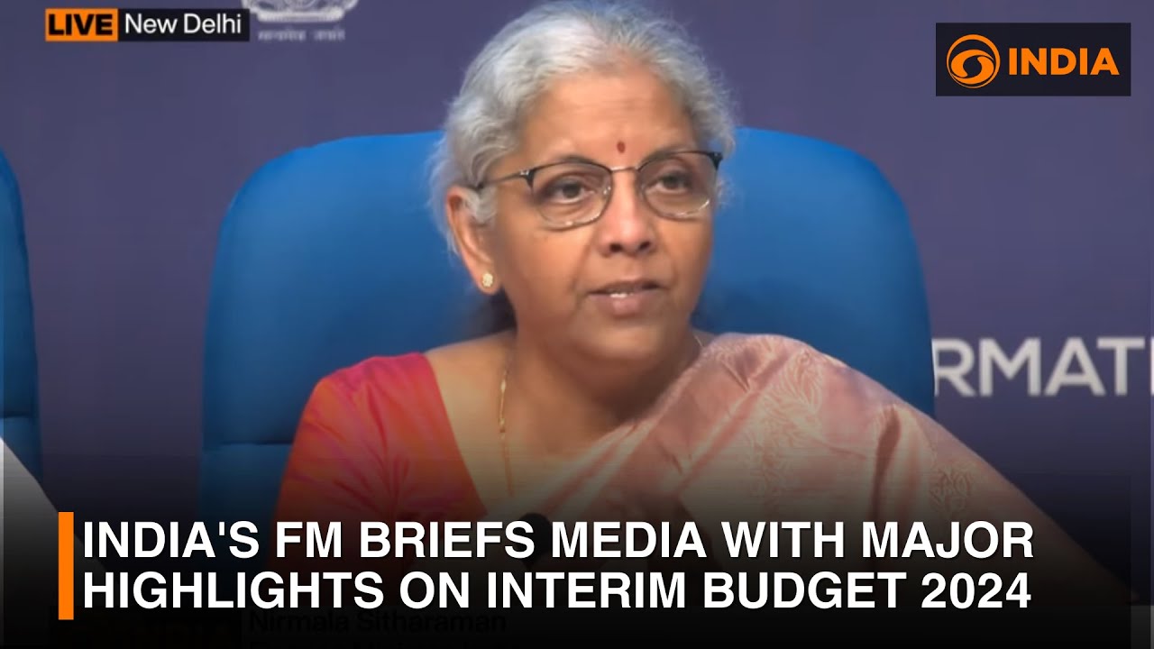 India's Finance Minister briefs media with major highlights on the interim budget 2024