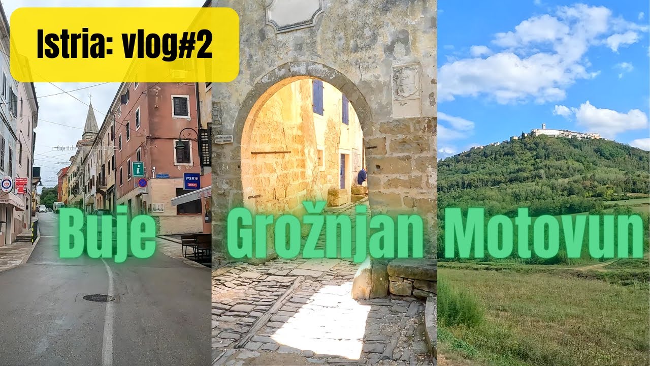 Istria: vlog#2 - Buje, Grožnjan, Motovun i super camping pod Poreč-ą