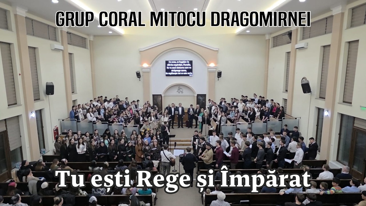 Grup Coral Mitocu Dragomirnei SV - Tu ești Rege și &Icirc;mpărat