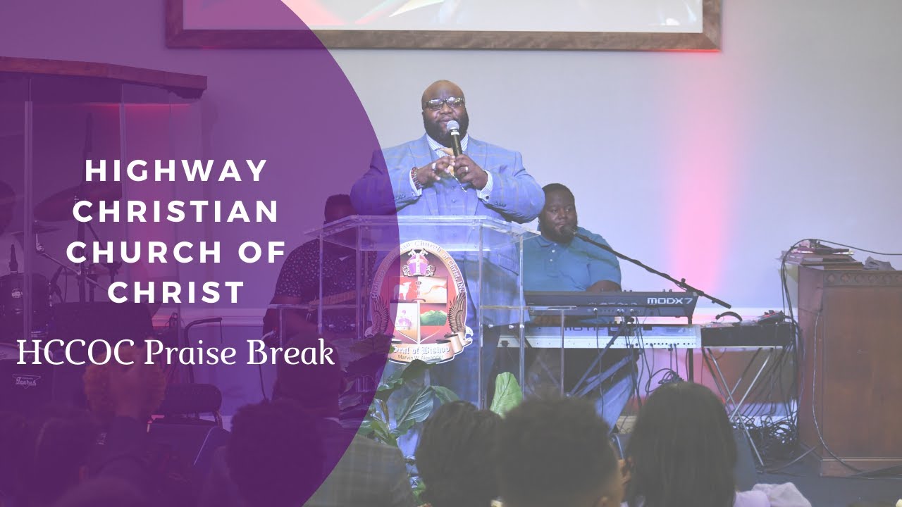 Highway Christian Church of Christ | Praise Break | HCCOC