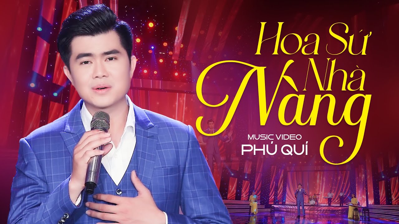 Hoa Sứ Nh&agrave; N&agrave;ng - Ph&uacute; Qu&iacute; (Music Video) || Nhạc Trữ T&igrave;nh Bolero Nghe Say Đắm Con Tim