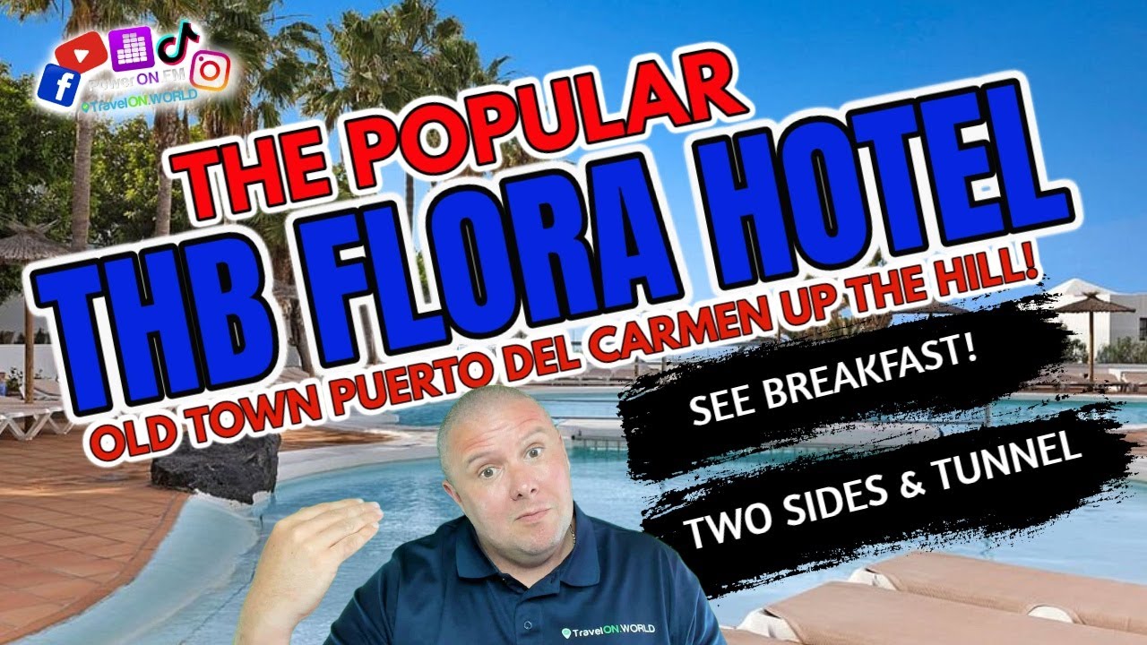 THB Flora Hotel Lanzarote: Какой он? 3-звездочный отель в старом городе Пуэрто-дель-Кармен, полны...