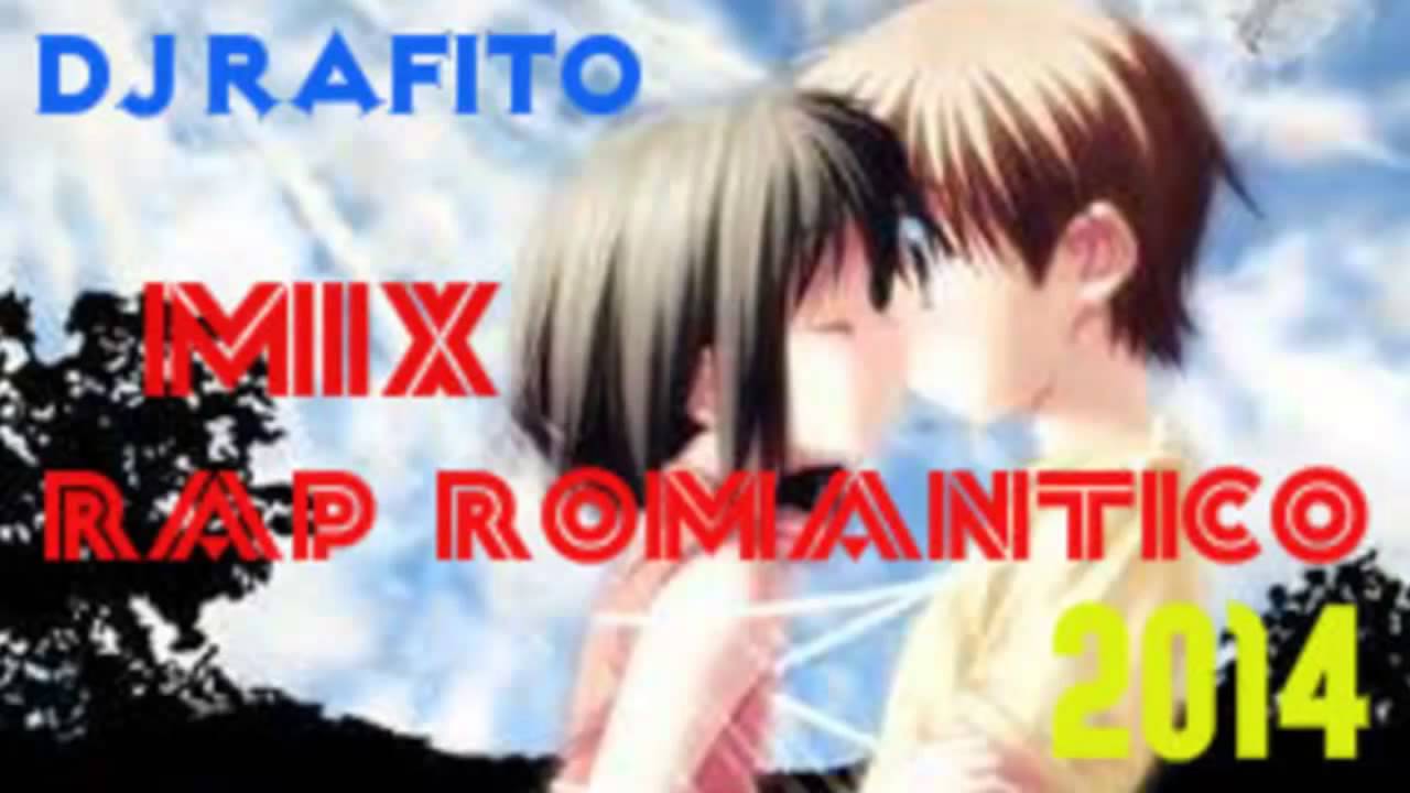 Mix Rap Romantico 2014 Lo mas nuevo