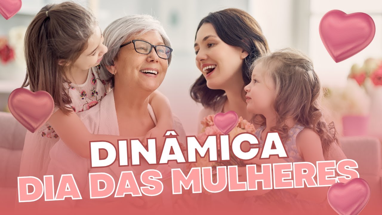 Ideias e Dinâmicas para o Dia da Mulher| Brincadeiras Divertidas