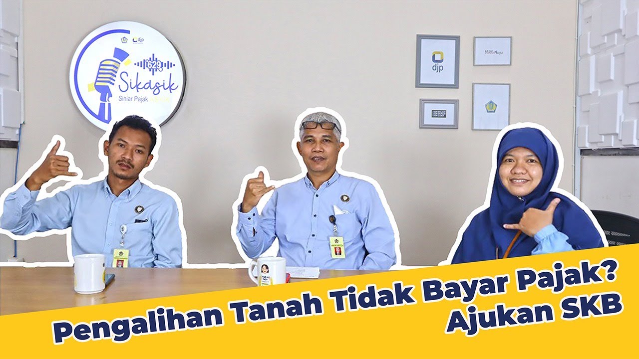 SIKASIK 629 #4 Tata Cara Pengajuan SKB Atas Pengalihan Tanah Bangunan