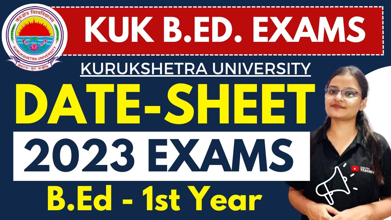 📣 KUK B.ED. 1st YEAR DATE-SHEET 2023 EXAMS ✅✌🏻 KURUKSHETRA UNIVERSITY UPDATE 🔥👍🏻