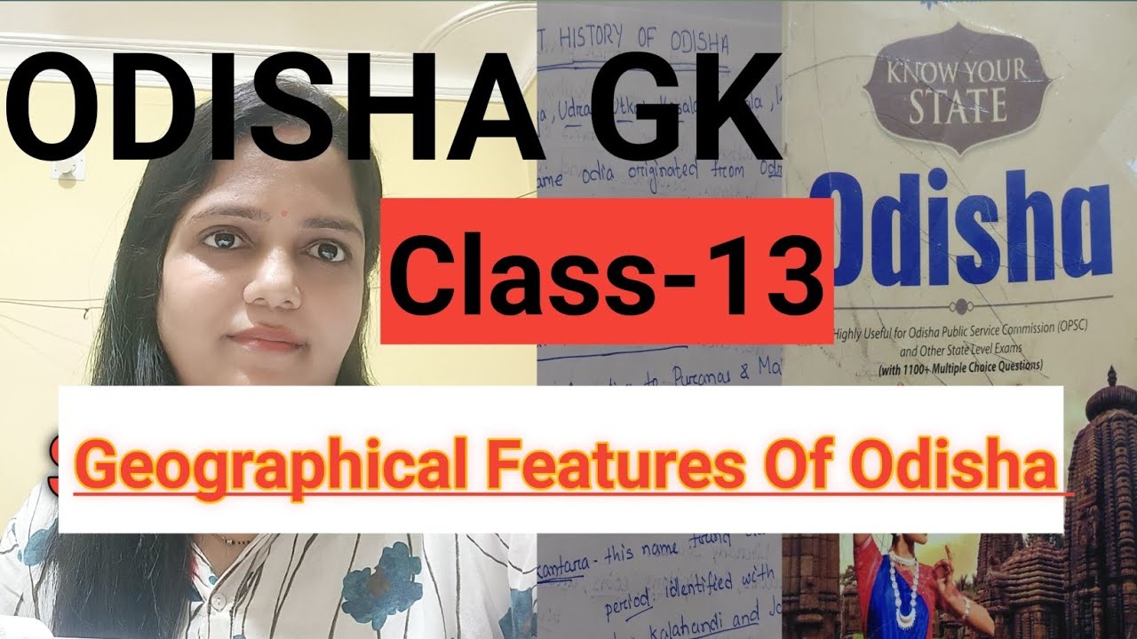 Odisha gk |Class-13|Geographical Features Of Odisha 