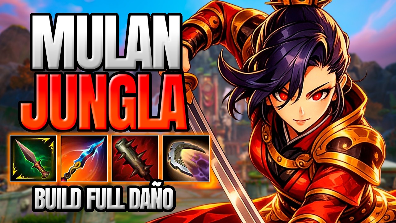 MULAN JUNGLA CON BUILD FULL DAÑO DE DEMENTE