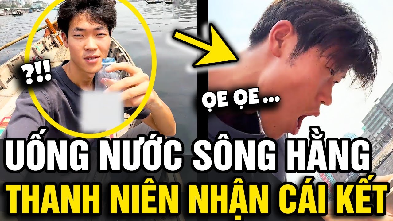 Thử uống nước trên hạ lưu SÔNG HẰNG, thanh niên khiến người xem 'MẮC ÓI ONLINE' | Tin Nhanh Official