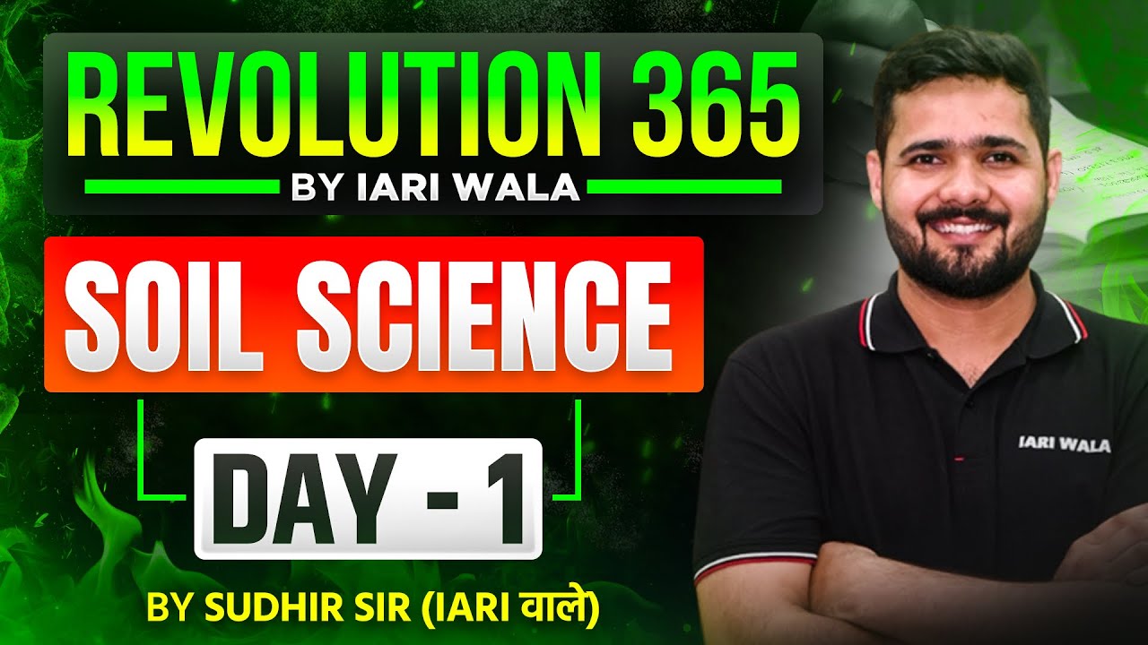 Day 01-  General Agriculture- Soil Science