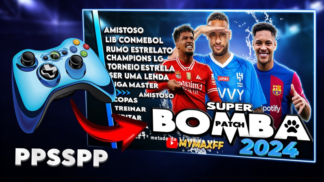 NOVO BOMBA PATCH 2024 PARA EMULADOR PPSSPP CELULAR ANDROID ATUALIZADO 100%✅