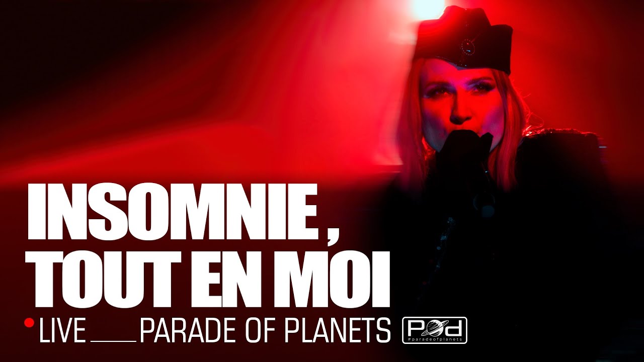Parade of Planets - Insomnie, Tout En Moi (Live 2022)