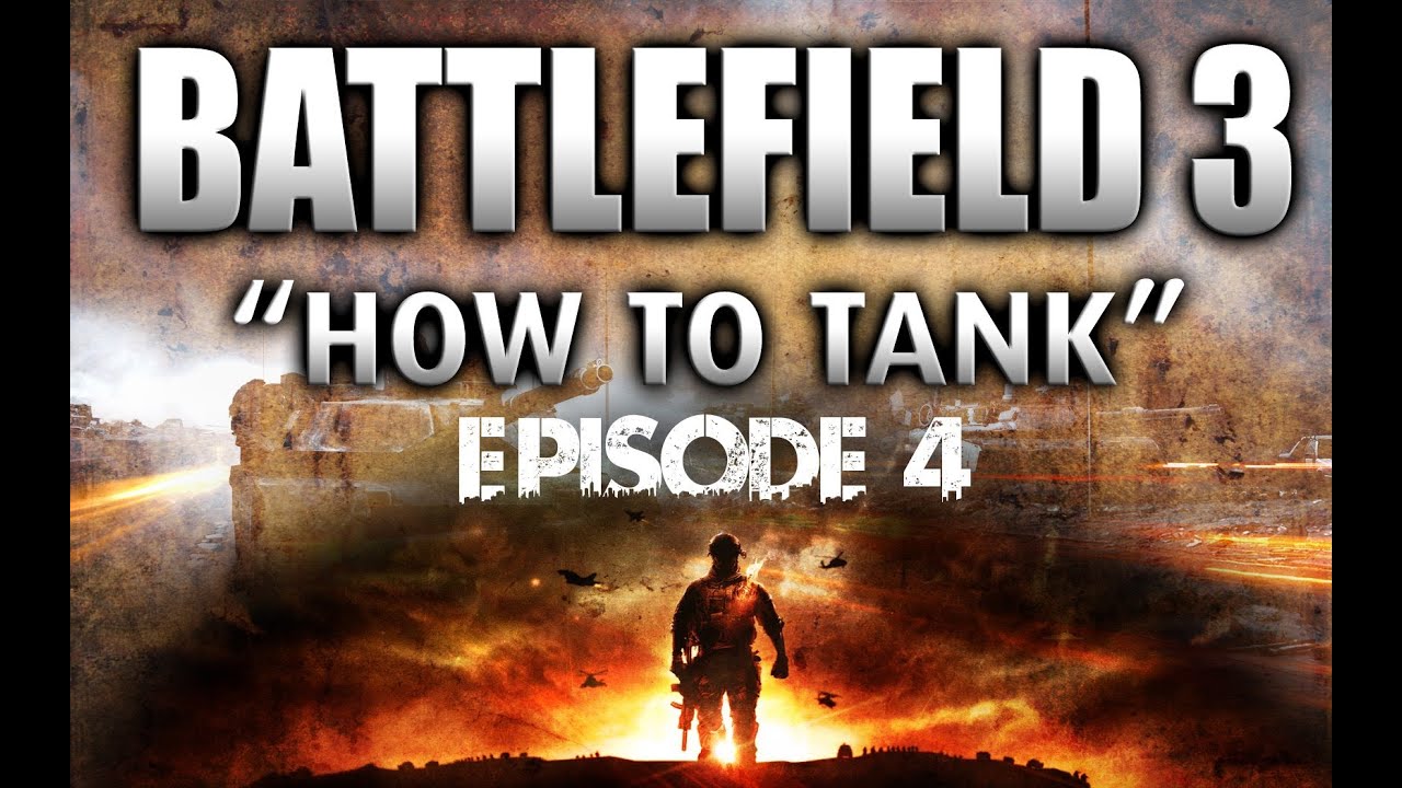 BF3: How to tank Ep. 4