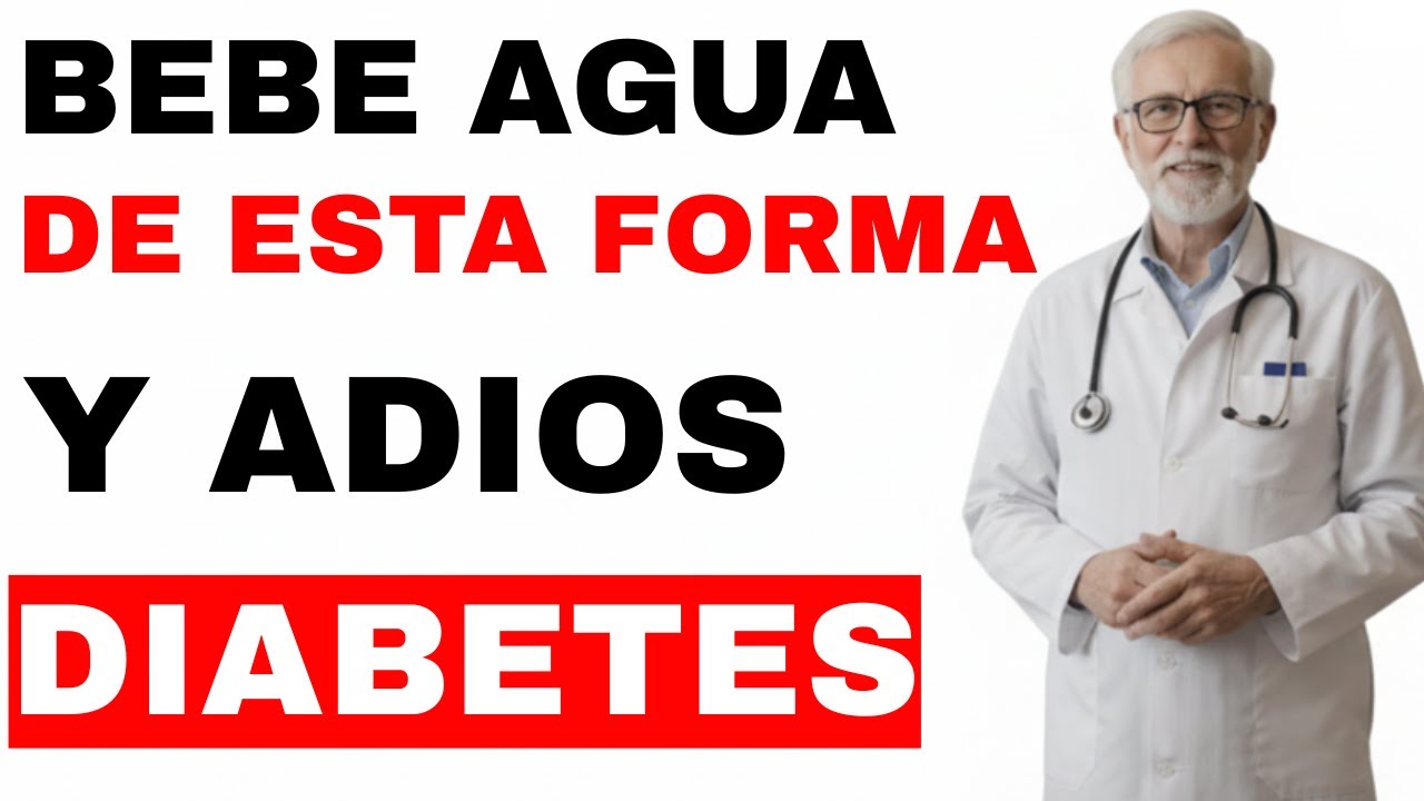 Cómo Debe Beber AGUA para REGULAR su AZÚCAR y EVITAR la Diabetes