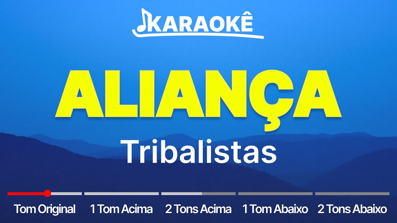 Tribalistas - Aliança | Tom Original, Alto e Baixo (Karaokê | No Seu Tom)