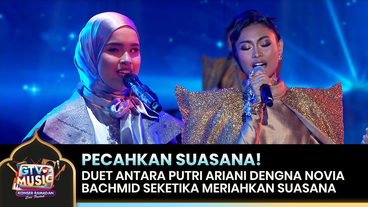 DUET SEMPURNA! Putri Ariani X Novia Bachmid - Rahmatun Lil Alameen | GTV LOVE MUSIC KONSER RAMADAN