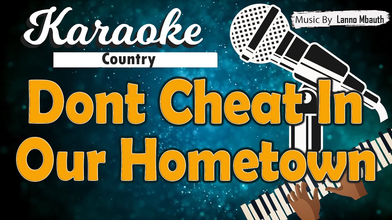 Karaoke DONT CHEAT IN OUR HOMETOWN - Ricky Skaggs // Music By Lanno Mbauth