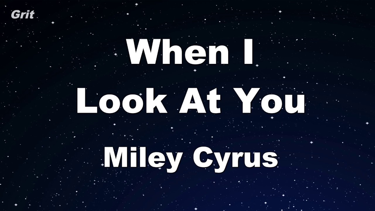 When I Look At You - Miley Cyrus Karaoke 【No Guide Melody】 Instrumental