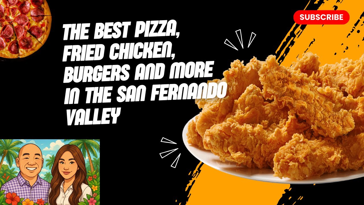 Food Vlog | San Fernando Valley Pizza, Fried Chicken, And More In