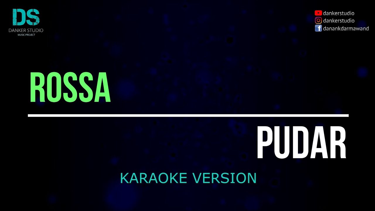 Rossa - pudar (karaoke version) tanpa vokal