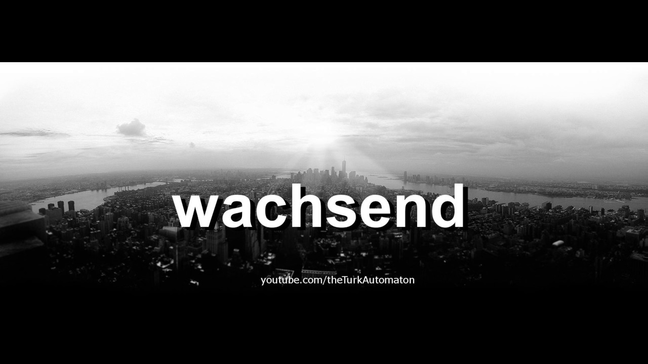 Как произносится wachsend на немецком языке?