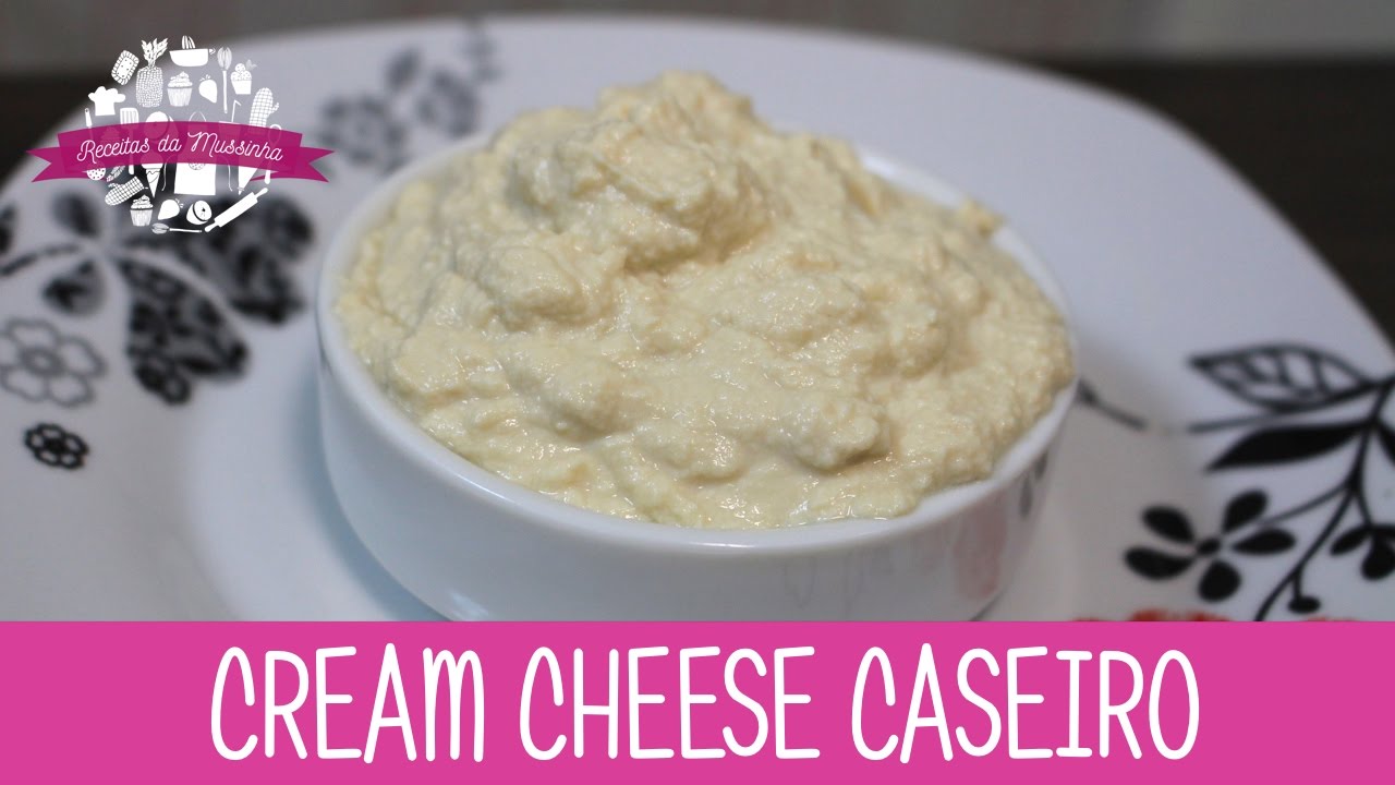 CREAM CHEESE CASEIRO - Epis&oacute;dio 256 - Receitas da Mussinha