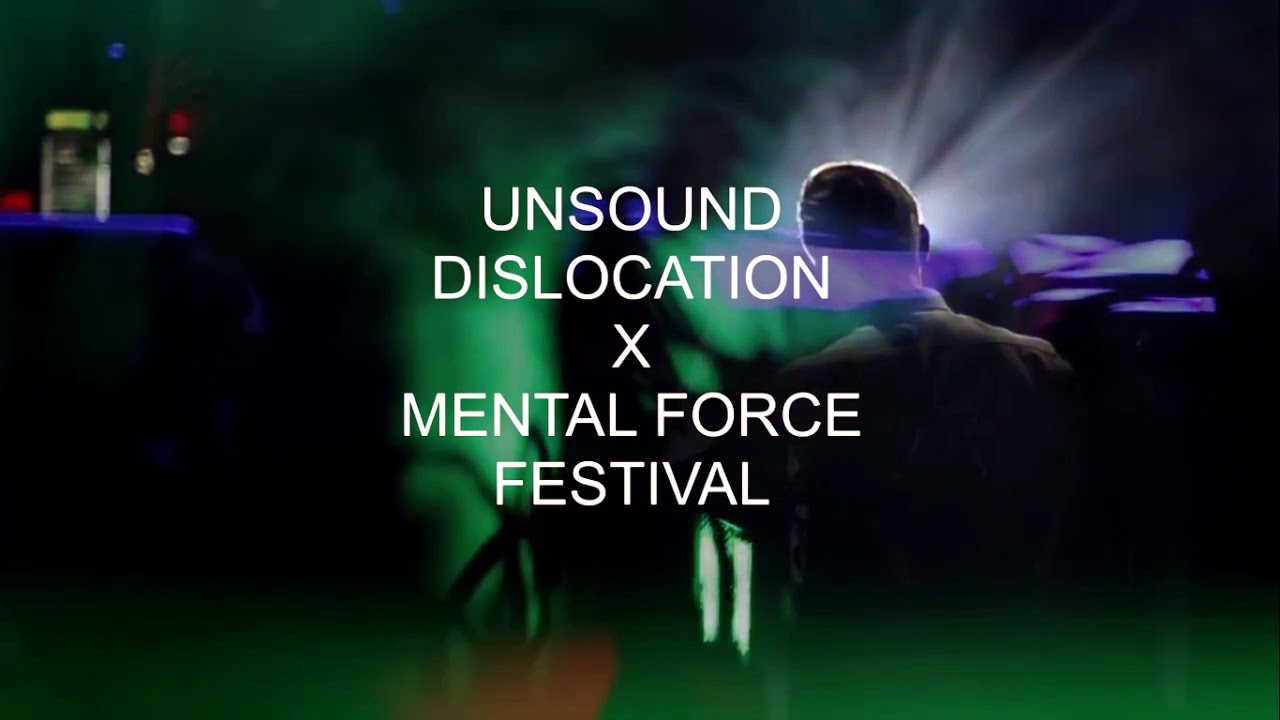 Unsound Dislocation X Mental Force Festival &mdash; Minsk 2017
