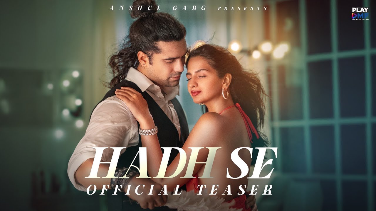 Hadh Se (Teaser) - Jubin Nautiyal | Shruti Chauhan | Rahul Mishra | Prince Dubey | Anshul Garg
