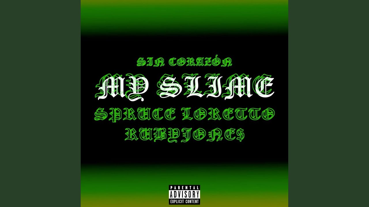MY SLIME (feat. RubyJone$)