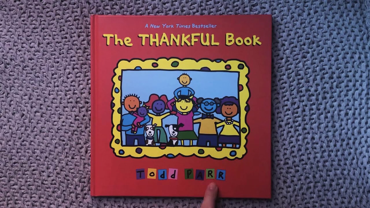 “The Thankful Book” by Todd Parr