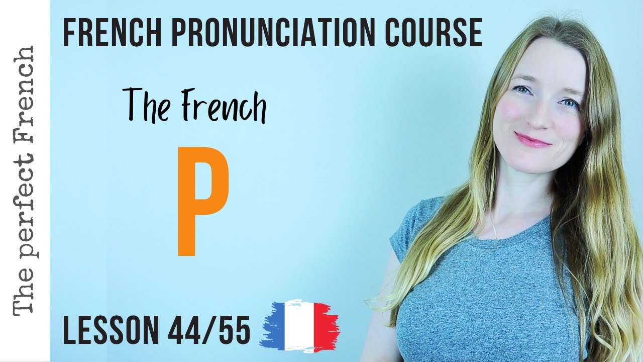 Pronunciation of P in French | Pronunciation course | Lesson 44