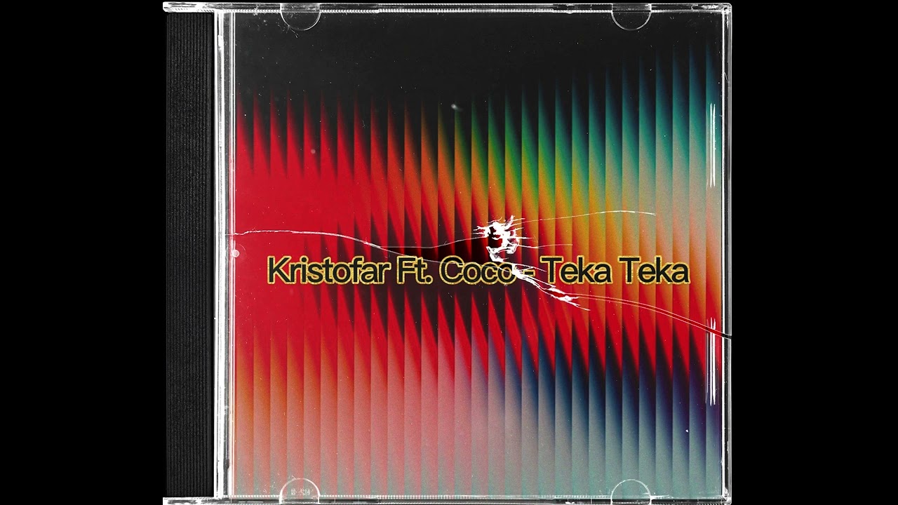 Kristofar feat.Coco - Teka Teka