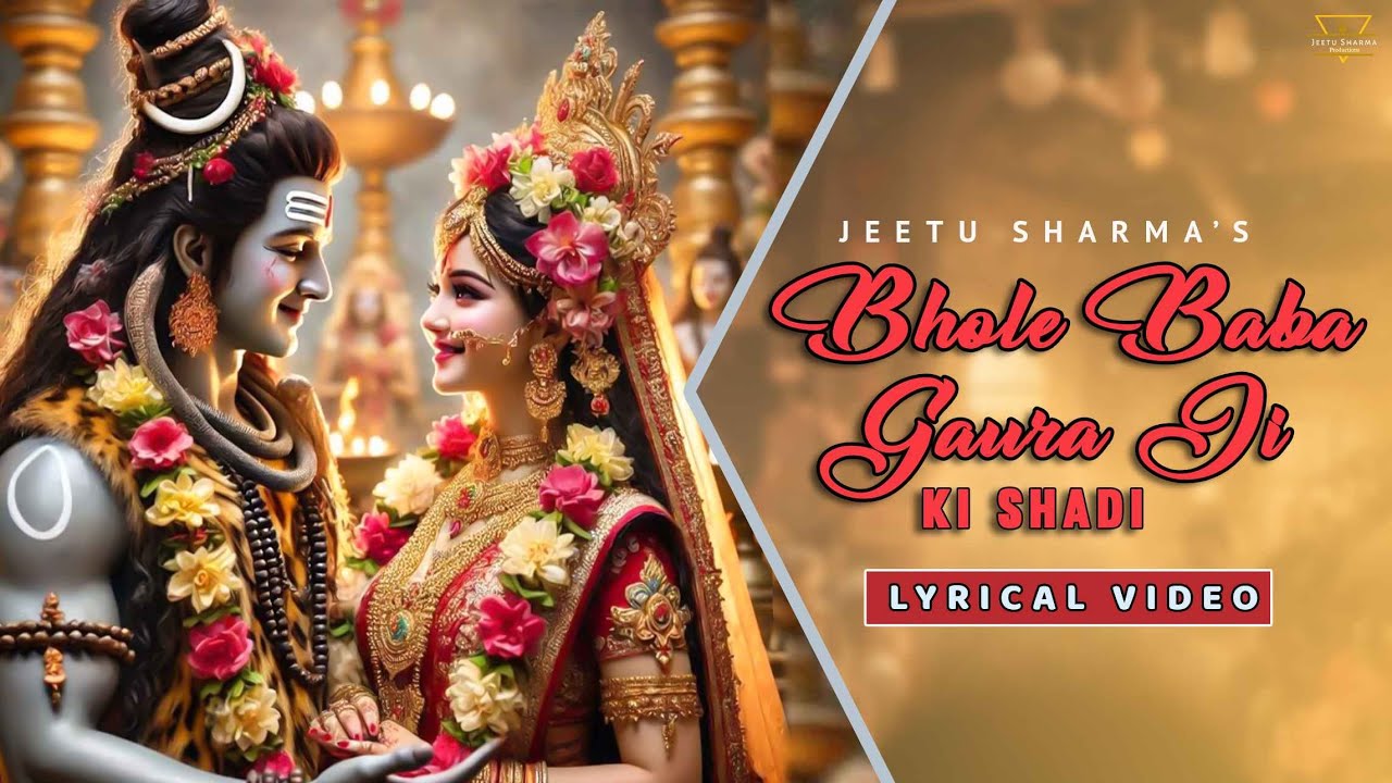 Bhole Baba Gaura Ji Ki Shadi | Shiv Parvati Wedding Song | Divine Love Story 2025 | Jeetu Sharma